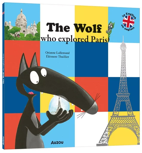 THE WOLF WHO EXPLORED PARIS - Orianne Lallemand - AUZOU EDITIONS