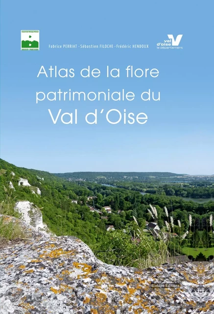 ATLAS DE LA FLORE PATRIMONIALE DU VAL D'OISE -  PERRIAT F - BIOTOPE