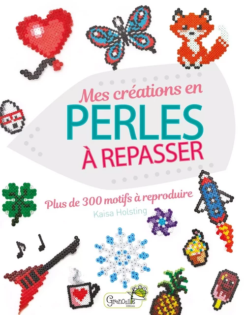 Mes créations en perles à repasser - HAISA HOLSTING - GRENOUILLE