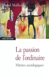 La Passion de l'ordinaire