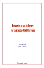 Descartes et son influence sur la science et la littérature