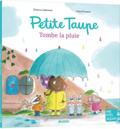 PETITE TAUPE - TOMBE LA PLUIE