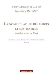 Archives royales de Mari XXX-La nomenclature des habits et des textiles dans les textes de Mari