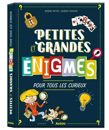 PETITES ET GRANDES ÉNIGMES POUR TOUS LES CURIEUX