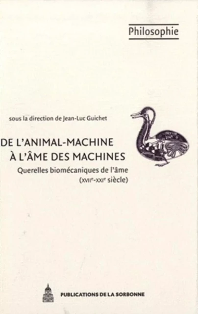 De l'animal-machine à l'âme des machines - Jean-Luc Guichet - ED SORBONNE