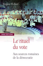 Le Rituel du vote - Les assemblées du peuple romain