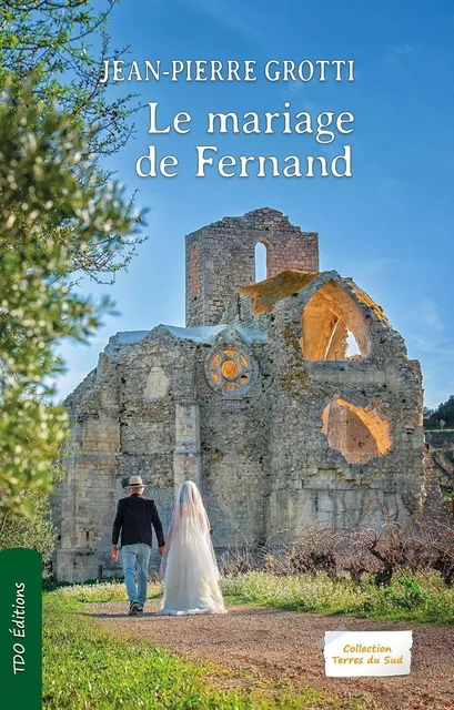 LE MARIAGE DE FERNAND - Jean-Pierre Grotti - TDO