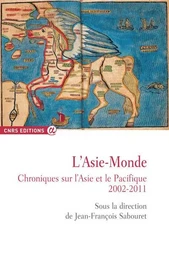 Asie-monde - Chroniques sur l'Asie et le Pacifique 2002-2011