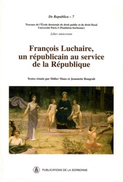 François Luchaire, un républicain au service de la République - Didier Maus, Jeannette Bougrad - ED SORBONNE