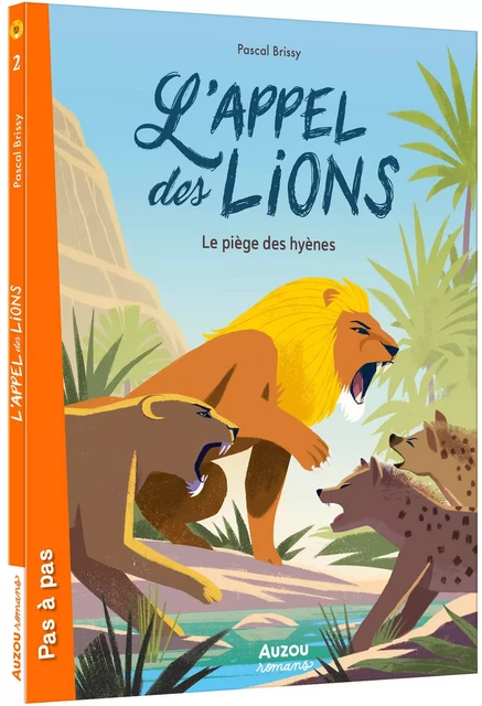 L APPEL DES LIONS - LE PIÈGE DES HYÈNES - PASCAL Brissy - AUZOU EDITIONS