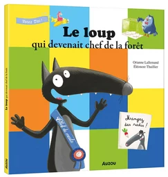 LE LOUP QUI DEVENAIT CHEF DE LA FORÊT