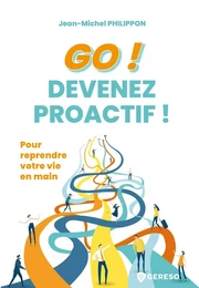 GO ! Devenez proactif !