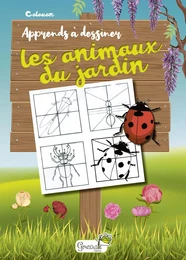 Apprends à dessiner les animaux du jardin