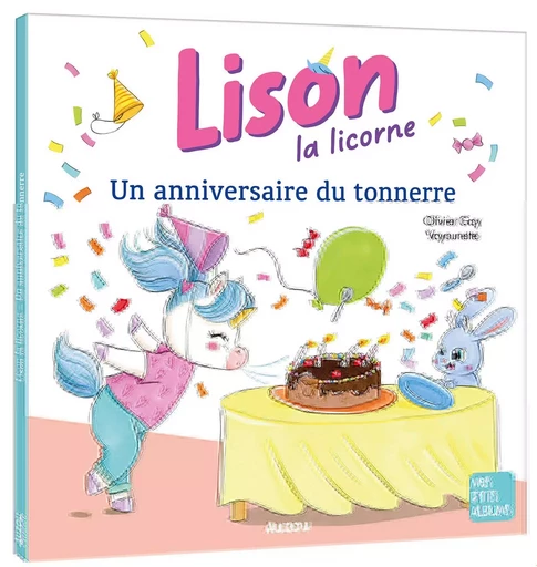 LISON LA LICORNE - UN ANNIVERSAIRE DU TONNERRE - Olivier Gay - AUZOU EDITIONS