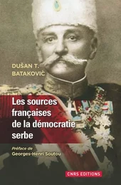 Les Sources françaises de la démocratique Serbe (1804-1914)