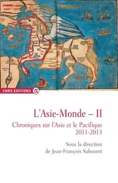 L'Asie-monde II Chroniques sur l'Asie et le pacifique 2011-2013