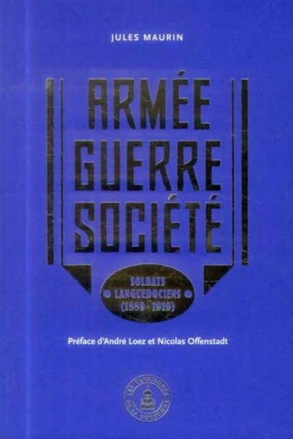 Armée - Guerre - Société - Jules Maurin - ED SORBONNE