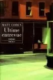 ULTIME ENTREVUE - Matt Cohen - PHEBUS