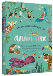 MA PREMIÈRE ANTHOLOGIE DES ANIMAUX