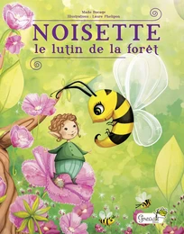 Noisette, le lutin de la forêt