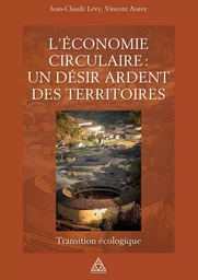 L'économie circulaire : un désir ardent des territoires