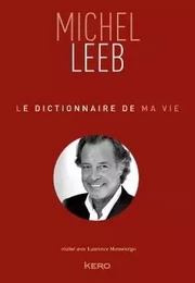 Le dictionnaire de ma vie - Michel Leeb