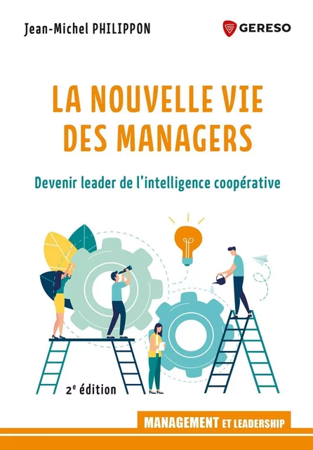 La nouvelle vie des managers - Jean-Michel Philippon - GERESO