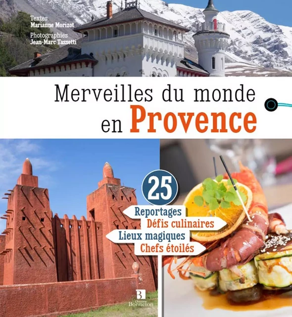 Merveilles du monde en Provence - M. MORIZOT - BONNETON