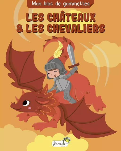 Les châteaux et les chevaliers -  - GRENOUILLE