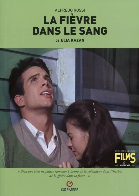 La fièvre dans le sang, de Elia Kazan - Alfredo Rossi - GREMESE