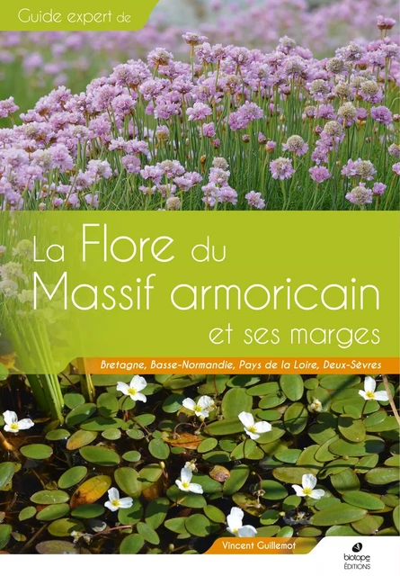 Flore du Massif Armoricain et ses marges - Vincent Guillemot - BIOTOPE