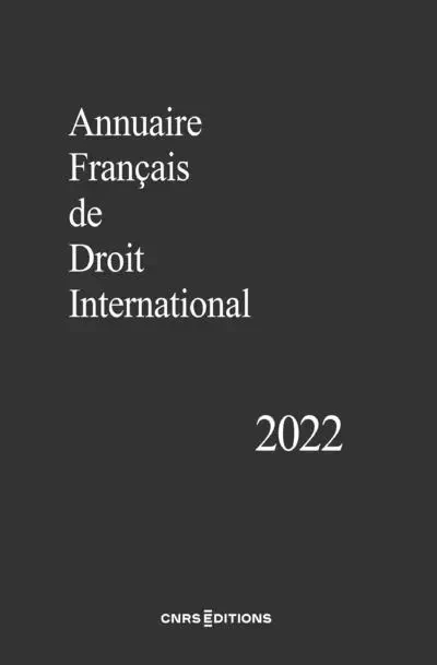 Annuaire Français de Droit International 68 - 2022 -  Collectif - CNRS editions