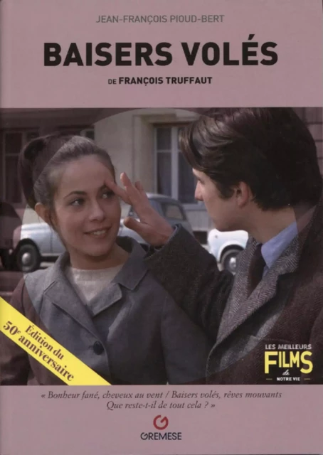 Baisers volés de François Truffaut - Jean-François Pioud-Bert - GREMESE