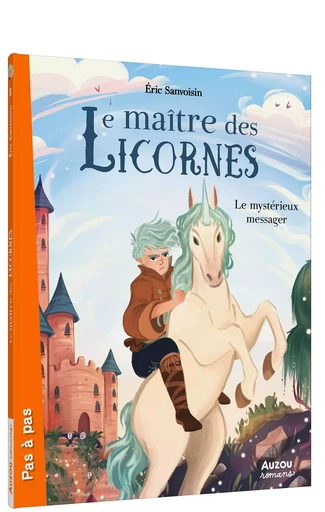 LE MAÎTRE DES LICORNES - TOME 8 - LE MYSTÉRIEUX MESSAGER - Éric Sanvoisin - AUZOU EDITIONS