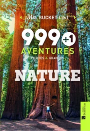 999 + 1 aventures petites & grandes NATURE