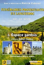 Itinéraires protestants en Languedoc du XVIe au XXe siècle