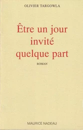 être un jour invité quelque part