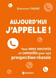 Aujourd'hui, j'appelle !