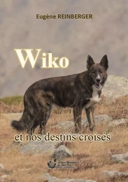 Wiko et nos destins croisés