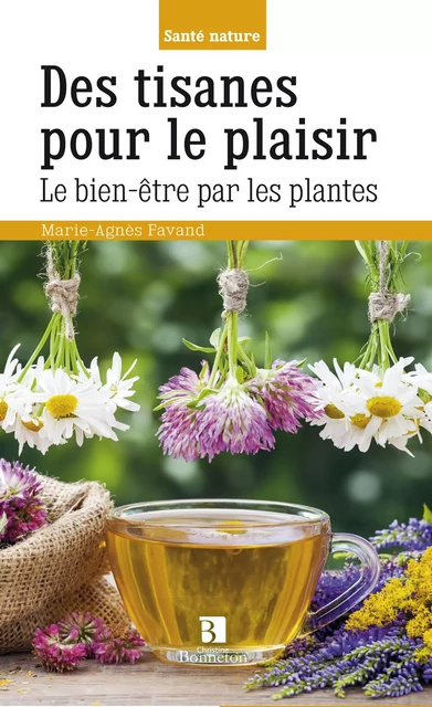 Des tisanes pour le plaisir - M.-A. FAVAND - BONNETON