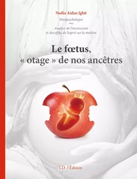 Le foetus "otage" de nos ancêtres