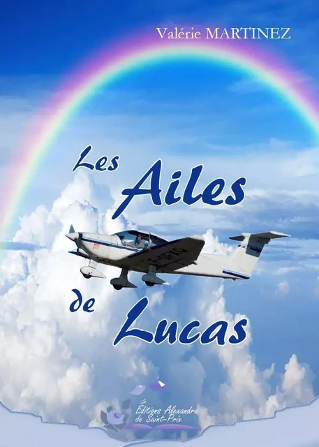 Les ailes de Lucas - Martinez Valérie - ALEXANDRA PRIX