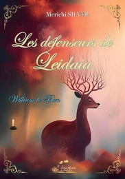 Les défenseurs de Leidaia Tome 1 William le bon