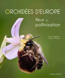 Orchidées d'Europe fleur et pollinisation