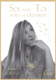 Soi  avec Toi - SORS  de  l’illusion