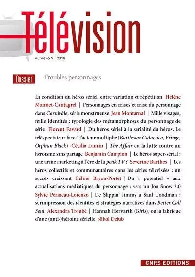 Télévision 9 - Troubles personnages - François Jost - CNRS editions