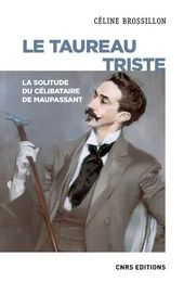 Le taureau triste - La solitude du célibataire de Maupassant