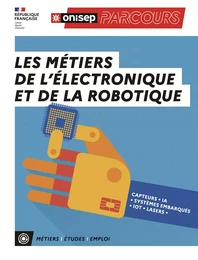 Les métiers de l'électronique et de la robotique