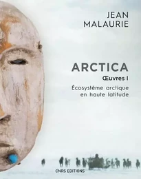 Arctica. Oeuvres 1. Ecosystème arctique en haute latitude