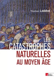 Les catastrophes naturelles au Moyen Age